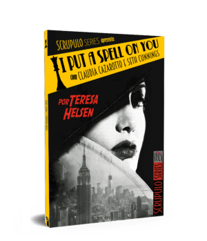 I Put a Spell On You (Scrupulo series) – Teresa Helsen
