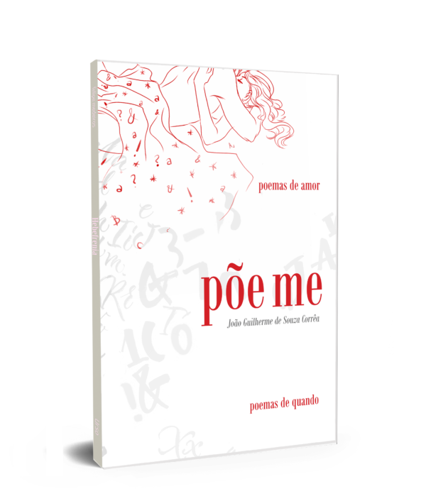 Põe-me: poemas de amor, poemas de quando – João Guilherme