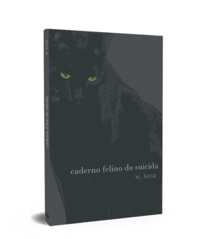 Caderno felino do suicida – w. teca