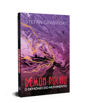 Demon ruchu, o demônio do movimento – Stefan Grabiński