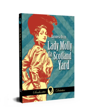 Lady Molly da Scotland Yard – Baronesa Emma Orczy (brochura)