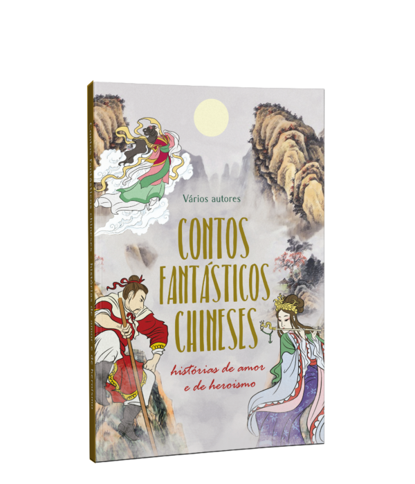 Contos fantásticos chineses: histórias de amor e heroismo